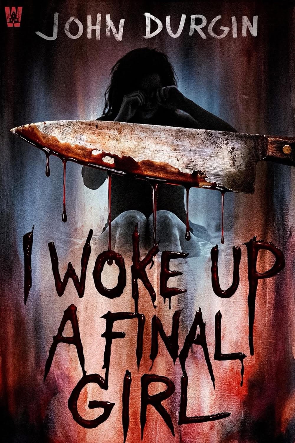 I Woke Up a Final Girl by John Durgin — book cover showing a bloody cleaver and shadowy figure