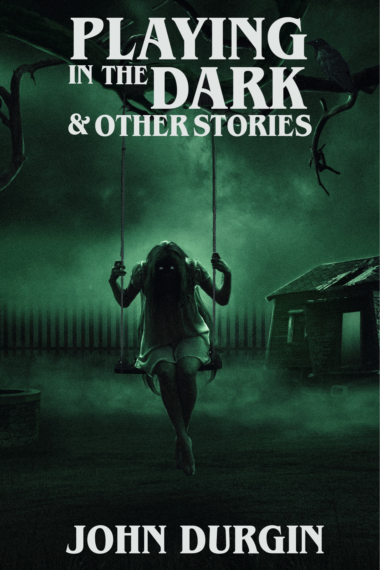Playing In The Dark and Other Tales by John Durgin — upcoming horror collection